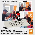 Aniversario CS La Piketa: entrevistas con La Piketa, CGT Metal Madrid y Asamblea Vivienda PAH Vallekas